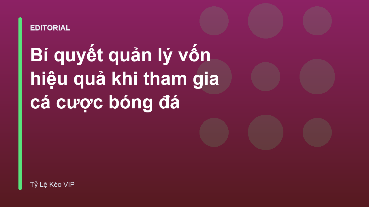 Quản lý vốn cá cược bóng đá