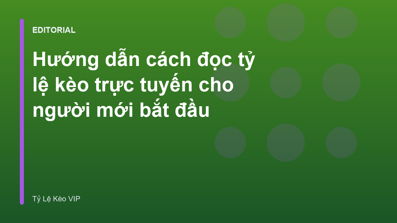 Hướng dẫn đọc bảng tỷ lệ kèo bóng đá trực tuyến